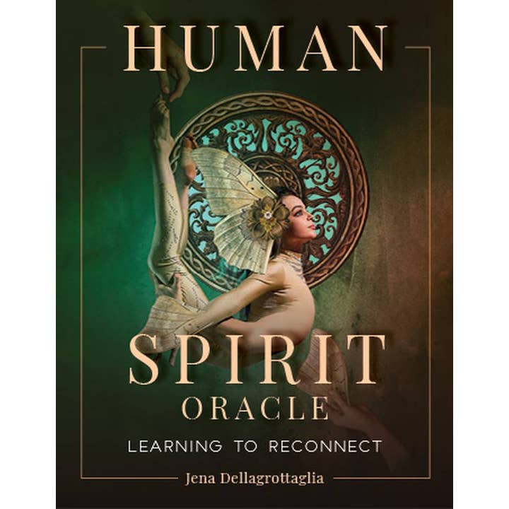 Human Spirit Oracle Cards: Learning To Reconnect